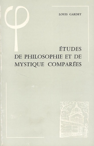ETUDES DE PHILOSOPHIE ET DE MYSTIQUE COMPAREES