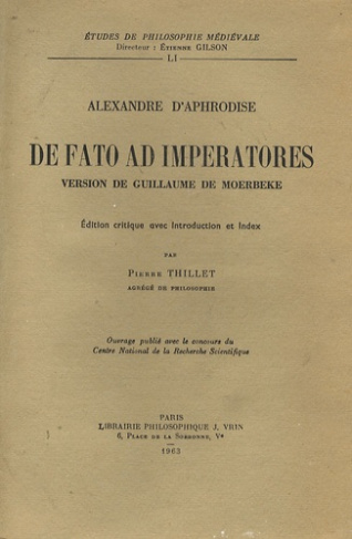 LE DE FATO AD IMPERATORES D'ALEXANDRE D'APHRODISE DANS LA VERSION LATINE DE GUILLAUME DE MOERBEKE