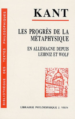 LES PROGRES DE LA METAPHYSIQUE EN ALLEMAGNE DEPUIS LE TEMPS DE LEIBNIZ ET DE WOLFF (1793)