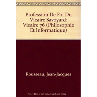 PROFESSION DE FOI DU VICAIRE SAVOYARD VICAIRE 76