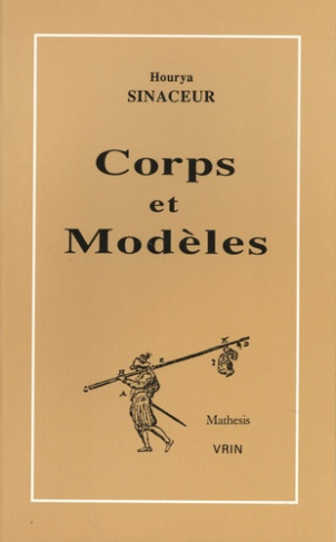 CORPS ET MODELES ESSAI SUR L'HISTOIRE DE L'ALGEBRE REELLE