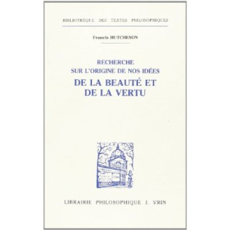 RECHERCHE SUR L'ORIGINE DE NOS IDEES DE LA BEAUTE ET DE LA VERTU