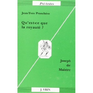 QU'EST-CE QUE LA ROYAUTE? JOSEPH DE MAISTRE