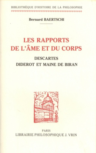 LES RAPPORTS DE L'AME ET DU CORPS DESCARTES, DIDEROT ET MAINE DE BIRAN