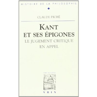 KANT ET SES EPIGONES LE JUGEMENT CRITIQUE EN APPEL