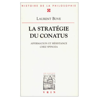 LA STRATEGIE DU CONATUS AFFIRMATION ET RESISTANCE CHEZ SPINOZA