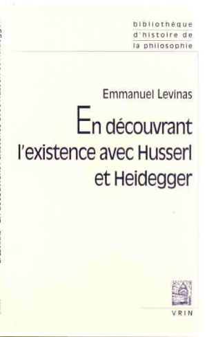En découvrant l'existence avec Husserl et Heidegger