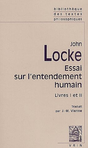 ESSAI PHILOSOPHIQUE CONCERNANT L'ENTENDEMENT HUMAIN (LIVRES I-II)