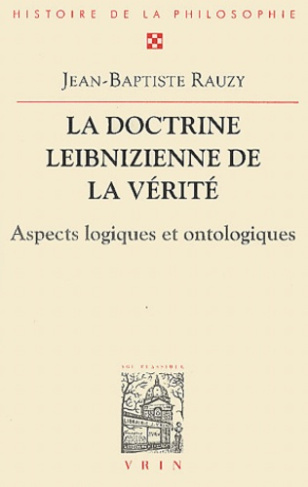 LA DOCTRINE LEIBNIZIENNE DE LA VERITE ASPECTS LOGIQUES ET ONTOLOGIQUES
