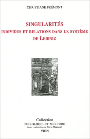 SINGULARITES INDIVIDUS ET RELATIONS DANS LE SYSTEME DE LEIBNIZ