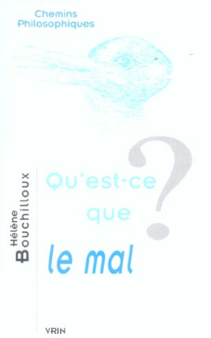 QU'EST-CE QUE LE MAL?