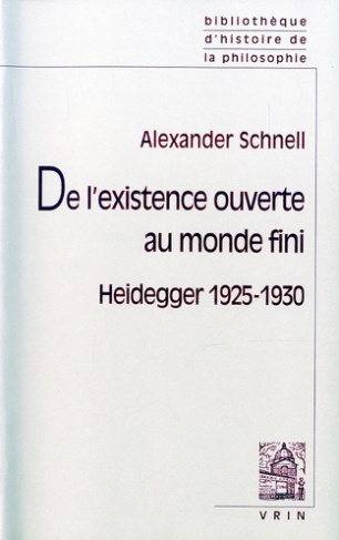 De l'existence ouverte au monde fini / Heidegger 1925-1930