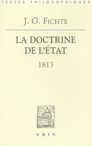 La doctrine de l'Etat 1813 / Leçons sur des contenus variés de philosophie appliquée