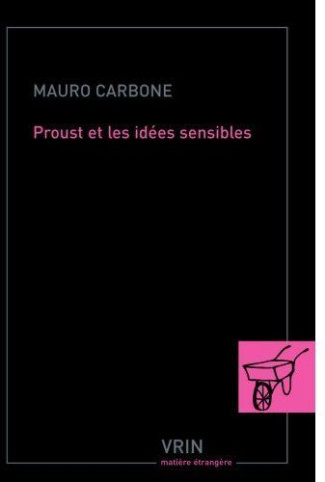 PROUST ET LES IDEES SENSIBLES