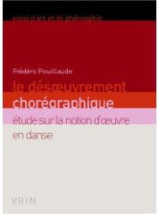 LE DESOEUVREMENT CHOREGRAPHIQUE ETUDE SUR LA NOTION D OEUVRE EN DANSE