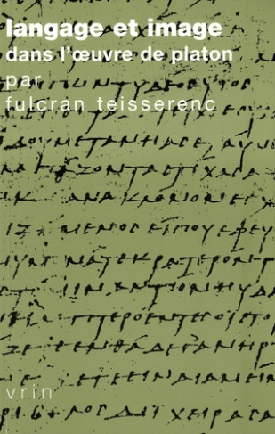 LANGAGE ET IMAGE DANS L OEUVRE DE PLATON