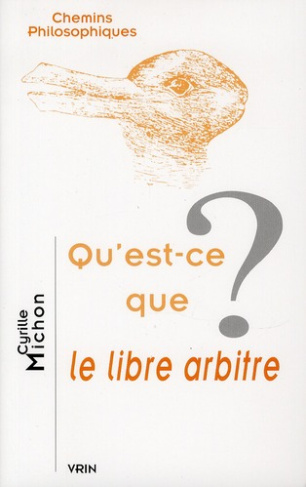 QU EST-CE QUE LE LIBRE ARBITRE?