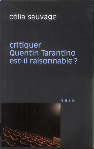 Critiquer Quentin Tarantino est-il raisonnable ?