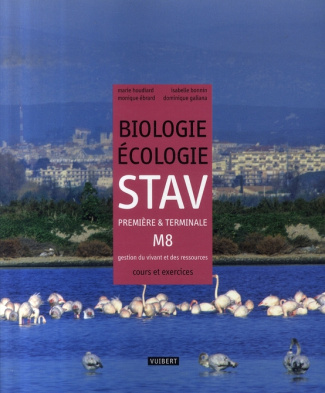 Biologie-écologie STAV 1e et TLe M8 - gestion du vivant et des ressources. Cours et exercices résolu