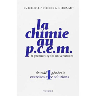 La Chimie au P.C.E.M. et premier cycle universitaire Tome 1 : Chimie générale