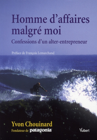 Homme d'affaires malgré moi. Confessions d'un alter-entrepreneur