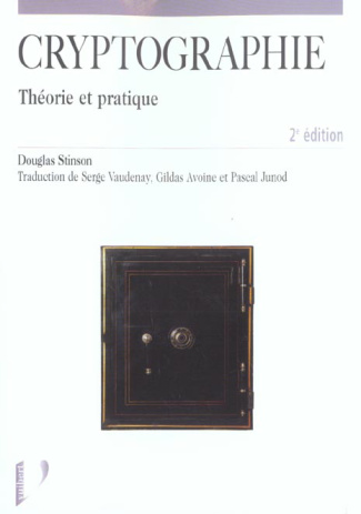 Cryptographie. Théorie et pratique, 2e édition