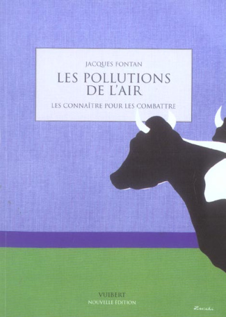 Les pollutions de l'air. Les connaître pour les combattre, 2e édition revue et augmentée