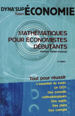 Mathématiques pour économistes débutants. 2e édition