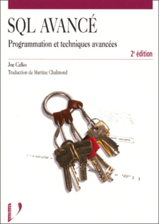 SQL avancé. Programmation et techniques avancées, 2ème édition
