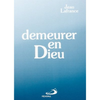 DEMEURER EN DIEU