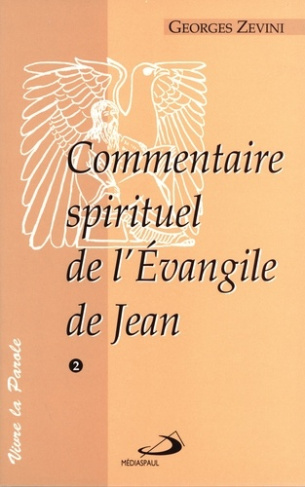 COMMENTAIRE SPIRITUEL DE L'EVANGILE DE JEAN T 2