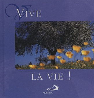 Vive la vie !