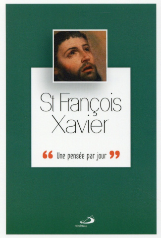 François-Xavier. Une pensée par jour
