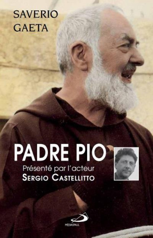Padre Pio. Le mystère du Dieu proche