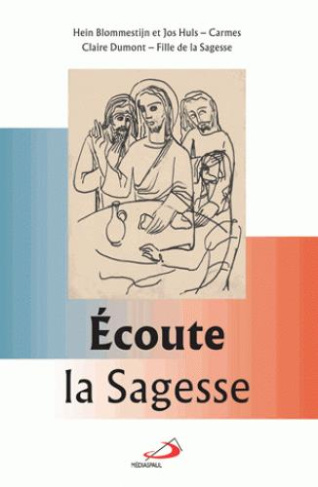 Ecoute la sagesse avec saint Louis-Marie Grignion de Montfort