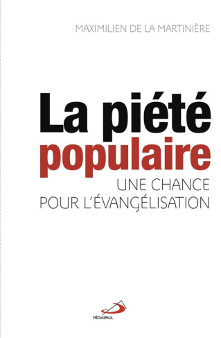 La piété populaire. Une chance pour l'évangélisation