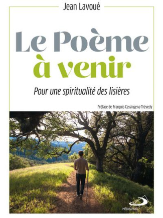 Poème à venir (Le). Pour une spiritualité des lisières