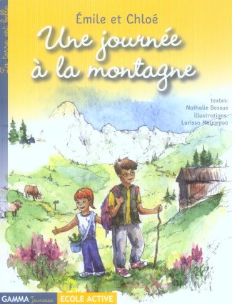 Emile et Chloé : Une journée à la montagne. La terre est belle ?
