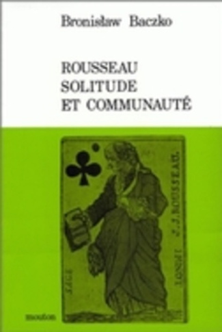 Rousseau, solitude et communauté