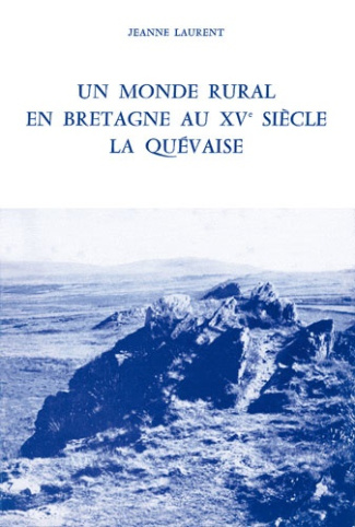 Un monde rural en Bretagne au 15e siècle. La Quévaise