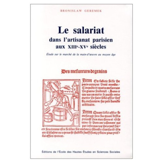 Le salariat dans l'artisanat parisien aux XIIIe-XVe siècles. Etudes sur le marché de la main-d'oeuvr