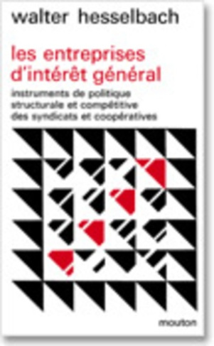 Les entreprises d'intérêt général. Instruments de politique structurale et compétitive des syndicats