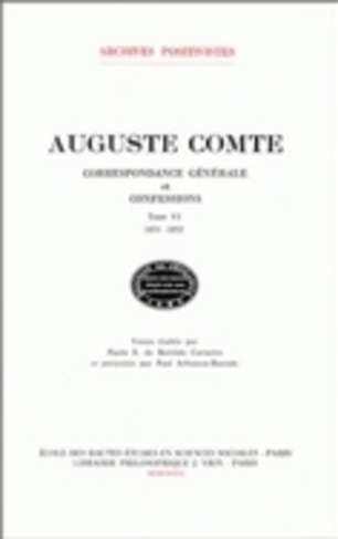 Correspondance générale et confessions. Tome 4, 1851-1852