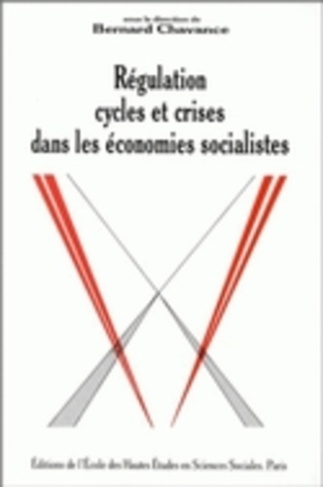 Régulation, cycles et crises dans les économies socialistes
