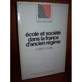 Ecole et société dans la France de l'Ancien Régime. Quatre exemples : Auch, Avallon, Condom et Gisor