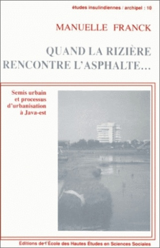 Quand la rizière rencontre l'asphalte... Semis urbain et processus d'urbanisation à Java-Est (Indoné