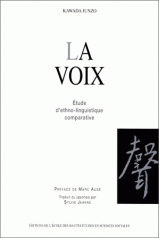 La voix. Etude d'ethno-linguistique comparative