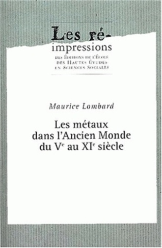 Etudes d'économie médiévale. Tome 2, Les métaux dans l'Ancien Monde du Vème au XIème siècle