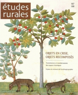 Etudes rurales N° 167-168 : Objets en crise, objets recomposés