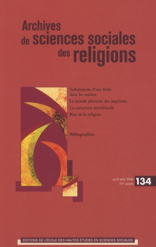 Archives de sciences sociales des religions N° 134, Avril-Juin 2006